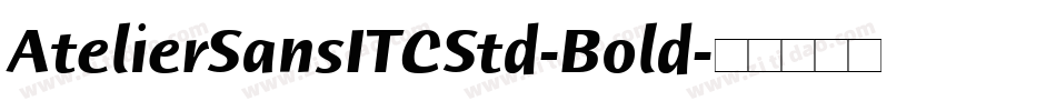 AtelierSansITCStd-Bold字体转换