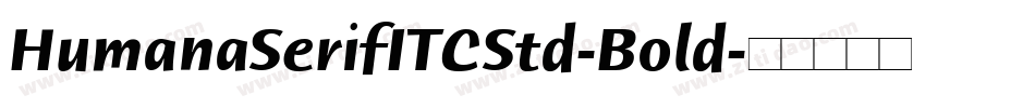 HumanaSerifITCStd-Bold字体转换