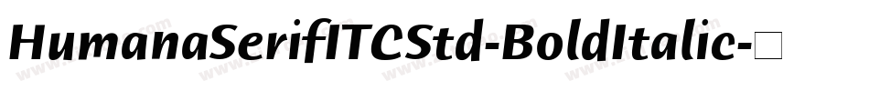 HumanaSerifITCStd-BoldItalic字体转换