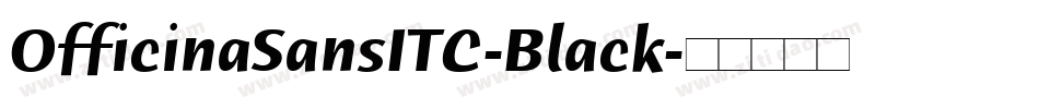 OfficinaSansITC-Black字体转换