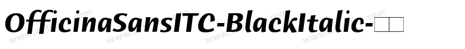 OfficinaSansITC-BlackItalic字体转换