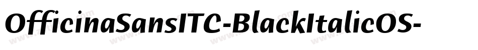 OfficinaSansITC-BlackItalicOS字体转换