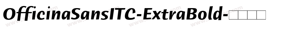 OfficinaSansITC-ExtraBold字体转换
