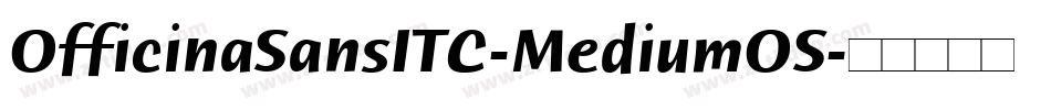 OfficinaSansITC-MediumOS字体转换