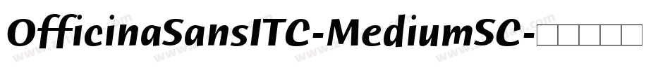 OfficinaSansITC-MediumSC字体转换