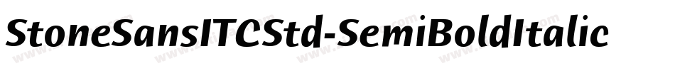 StoneSansITCStd-SemiBoldItalic字体转换