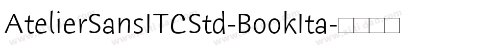 AtelierSansITCStd-BookIta字体转换