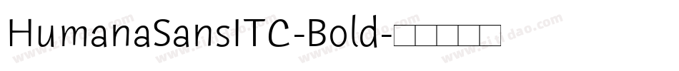 HumanaSansITC-Bold字体转换