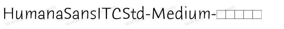 HumanaSansITCStd-Medium字体转换