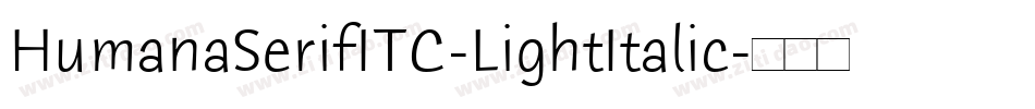 HumanaSerifITC-LightItalic字体转换