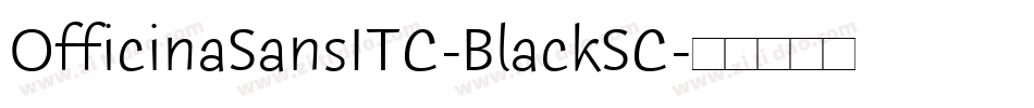 OfficinaSansITC-BlackSC字体转换