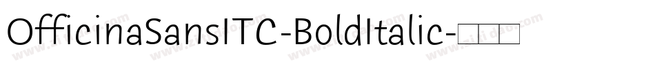 OfficinaSansITC-BoldItalic字体转换