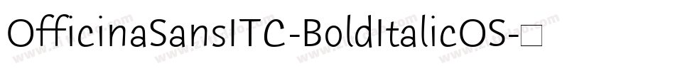 OfficinaSansITC-BoldItalicOS字体转换