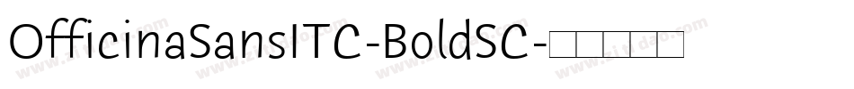 OfficinaSansITC-BoldSC字体转换