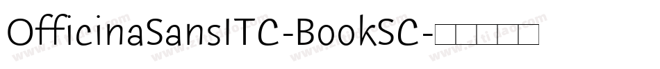 OfficinaSansITC-BookSC字体转换