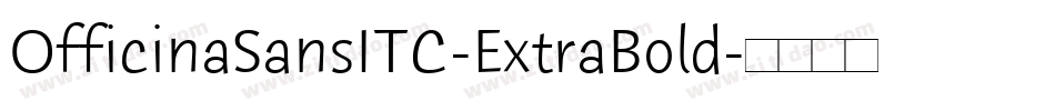 OfficinaSansITC-ExtraBold字体转换