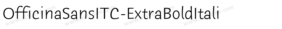OfficinaSansITC-ExtraBoldItalicOS字体转换