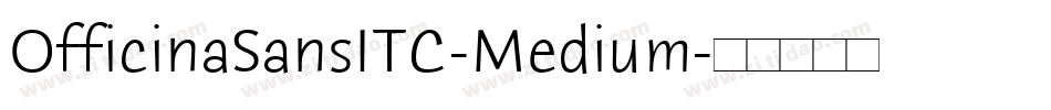 OfficinaSansITC-Medium字体转换