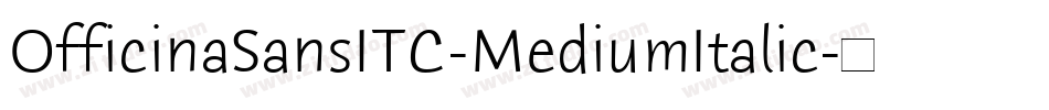 OfficinaSansITC-MediumItalic字体转换