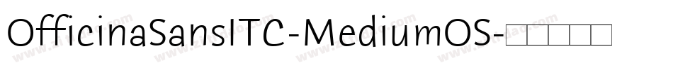 OfficinaSansITC-MediumOS字体转换