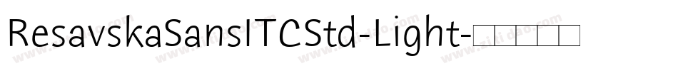 ResavskaSansITCStd-Light字体转换