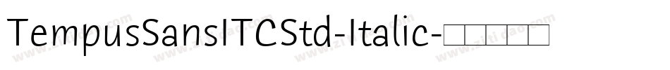 TempusSansITCStd-Italic字体转换