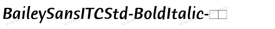 BaileySansITCStd-BoldItalic字体转换