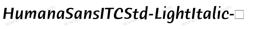 HumanaSansITCStd-LightItalic字体转换