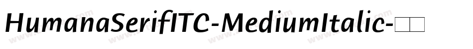 HumanaSerifITC-MediumItalic字体转换