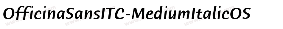 OfficinaSansITC-MediumItalicOS字体转换