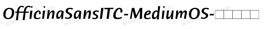 OfficinaSansITC-MediumOS字体转换