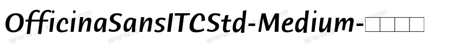OfficinaSansITCStd-Medium字体转换