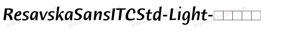 ResavskaSansITCStd-Light字体转换