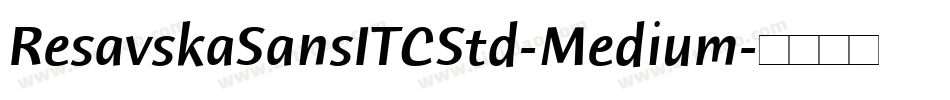 ResavskaSansITCStd-Medium字体转换