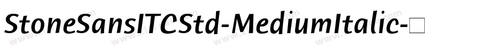 StoneSansITCStd-MediumItalic字体转换