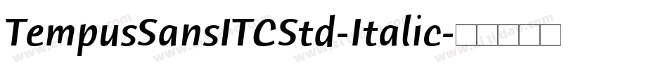 TempusSansITCStd-Italic字体转换