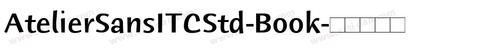 AtelierSansITCStd-Book字体转换