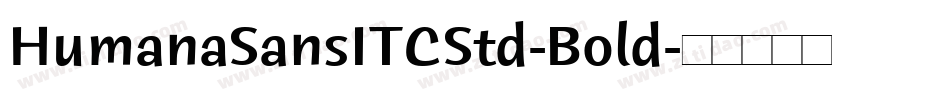HumanaSansITCStd-Bold字体转换