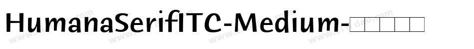 HumanaSerifITC-Medium字体转换