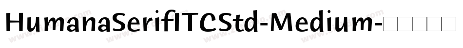 HumanaSerifITCStd-Medium字体转换
