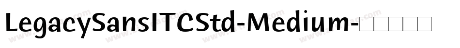 LegacySansITCStd-Medium字体转换
