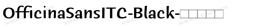 OfficinaSansITC-Black字体转换