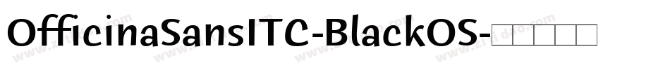 OfficinaSansITC-BlackOS字体转换