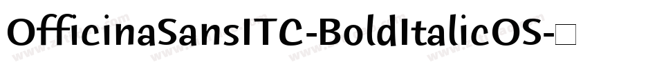 OfficinaSansITC-BoldItalicOS字体转换
