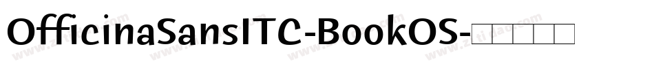 OfficinaSansITC-BookOS字体转换