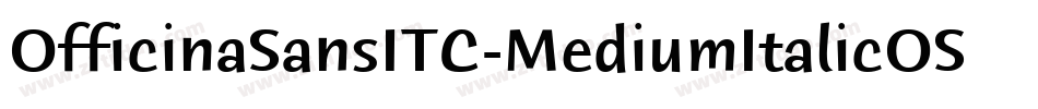 OfficinaSansITC-MediumItalicOS字体转换