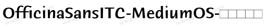 OfficinaSansITC-MediumOS字体转换