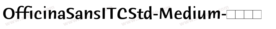 OfficinaSansITCStd-Medium字体转换