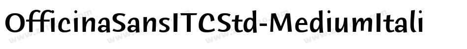 OfficinaSansITCStd-MediumItalic字体转换