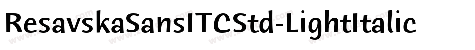 ResavskaSansITCStd-LightItalic字体转换